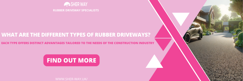 What are the Different Types of Rubber Driveways?